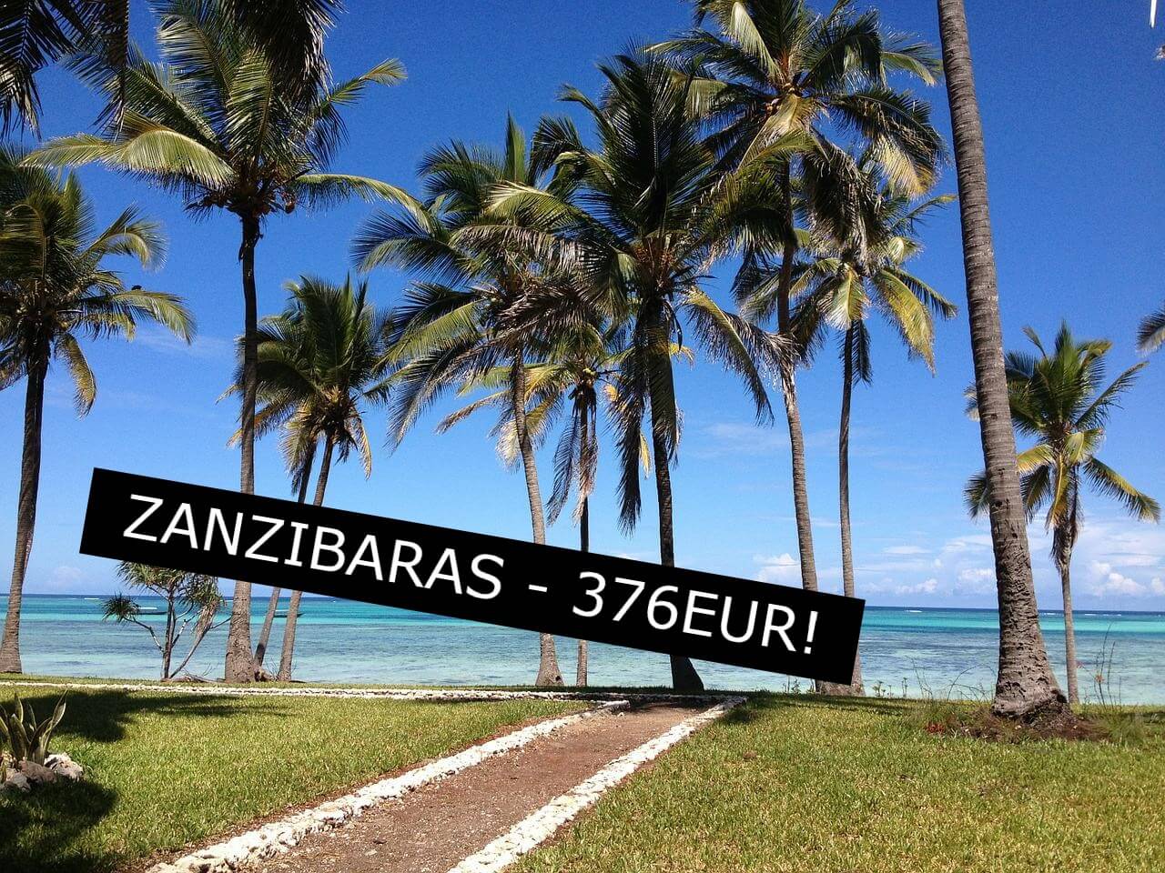 Skrendam pigiai į Zanzibarą? Pigūs skrydžiai iš Vilniaus į Zanzibarą nuo 376 Eur į abi puses!