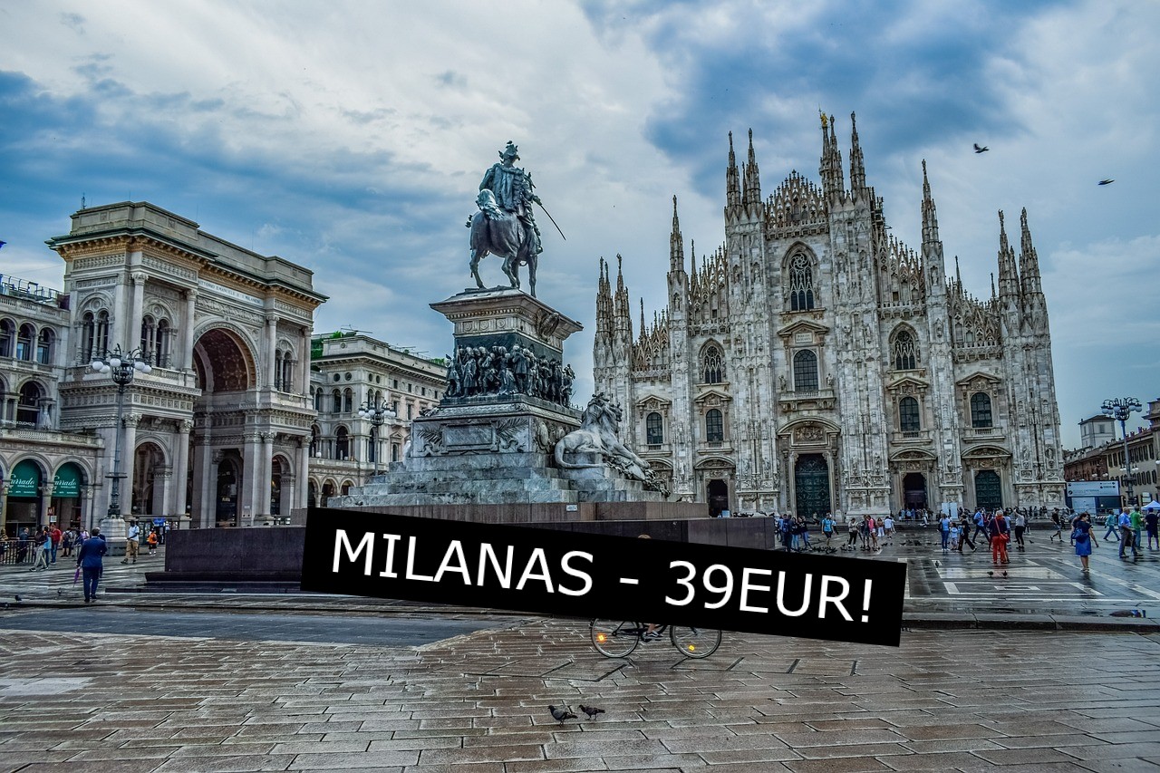 Skrendam pigiai į Italiją? Pigūs skrydžiai į Milaną iš Rygos nuo 39Eur į abi puses!