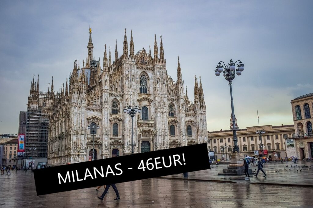 Skrendam pigiai į Italiją? Pigūs skrydžiai į Milaną iš Vilniaus nuo 46 Eur į abi puses!