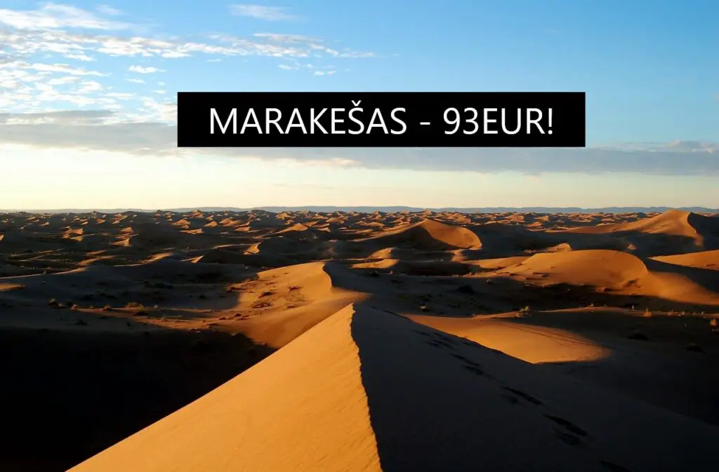 Skrendam pigiai į Maroką? Pigūs tiesioginiai skrydžiai į Marakešą iš Rygos nuo 93 Eur į abi puses!
