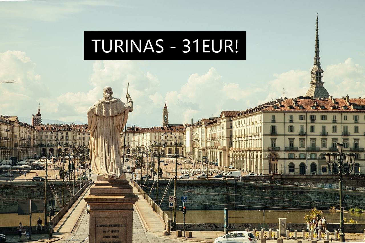 Skrendam pigiai į Italiją? Pigūs skrydžiai į Turiną iš Vilniaus nuo 31 Eur į abi puses!